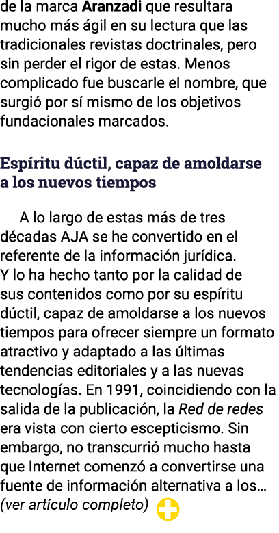 de la marca Aranzadi que resultara mucho más ágil en su lectura que las tradicionales revistas doctrinales, pero sin    