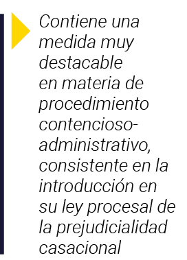  Contiene una medida muy destacable en materia de procedimiento contencioso-administrativo, consistente en la introdu   