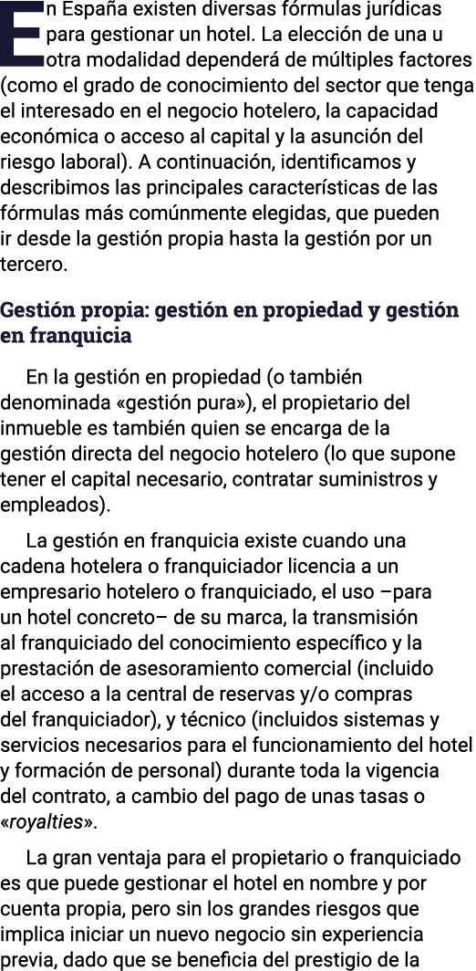 En España existen diversas fórmulas jurídicas para gestionar un hotel  La elección de una u otra modalidad dependerá    