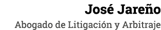 José Jareño Abogado de Litigación y Arbitraje
