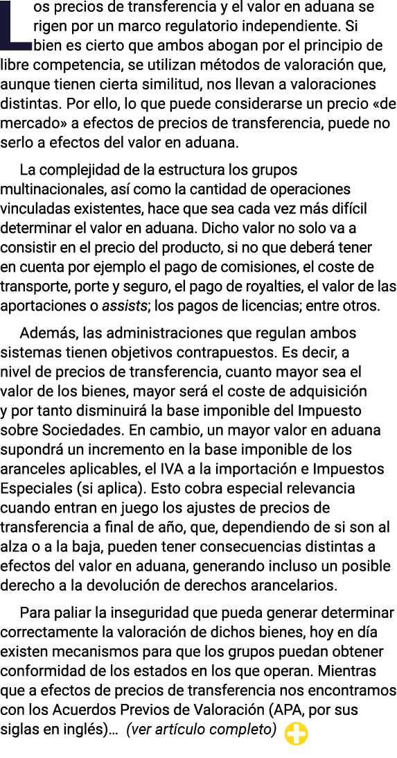 Los precios de transferencia y el valor en aduana se rigen por un marco regulatorio independiente  Si bien es cierto    