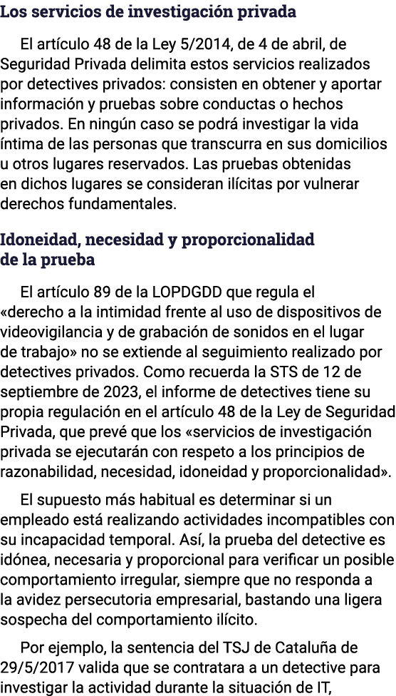 Los servicios de investigación privada El artículo 48 de la Ley 5 2014, de 4 de abril, de Seguridad Privada delimita    