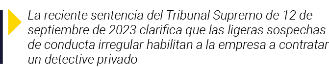  La reciente sentencia del Tribunal Supremo de 12 de septiembre de 2023 clarifica que las ligeras sospechas de conduc   