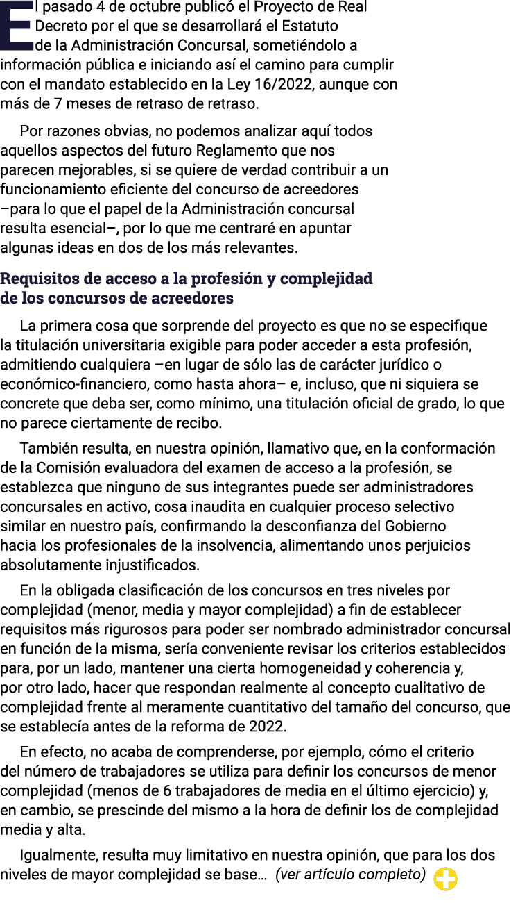 El pasado 4 de octubre publicó el Proyecto de Real Decreto por el que se desarrollará el Estatuto de la Administració   