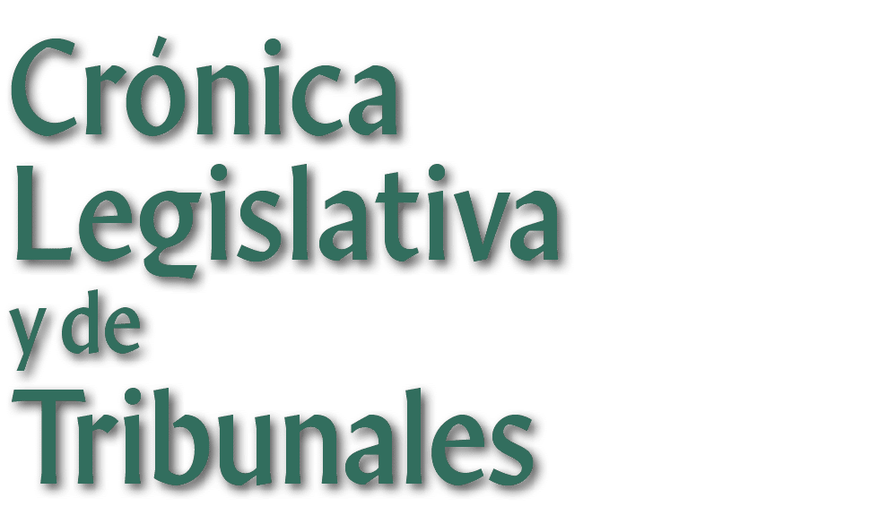 Crónica Legislativa y de Tribunales