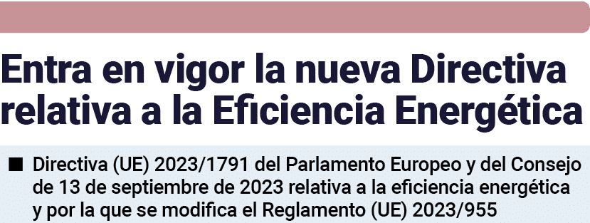  Entra en vigor la nueva Directiva relativa a la Eficiencia Energética   Directiva (UE) 2023 1791 del Parlamento Euro   