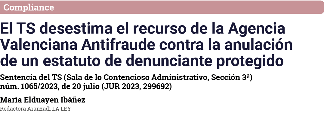 Compliance El TS desestima el recurso de la Agencia Valenciana Antifraude contra la anulación de un estatuto de denun   