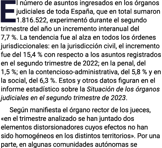El número de asuntos ingresados en los órganos judiciales de toda España, que en total sumaron 1 816 522, experimentó   