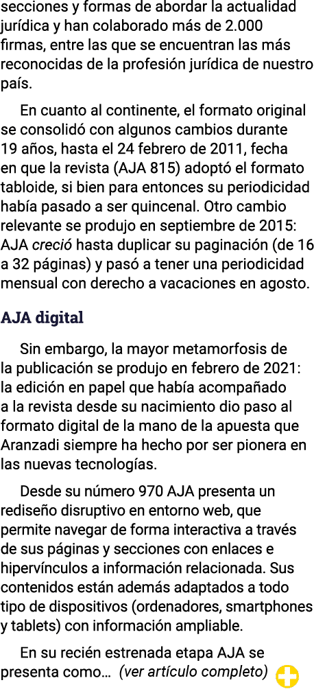 secciones y formas de abordar la actualidad jurídica y han colaborado más de 2 000 firmas, entre las que se encuentra   