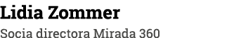 Lidia Zommer Socia directora Mirada 360