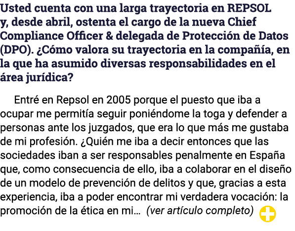 Usted cuenta con una larga trayectoria en REPSOL y, desde abril, ostenta el cargo de la nueva Chief Compliance Office   