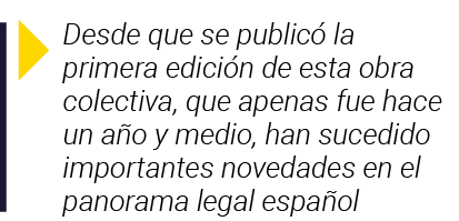  Desde que se publicó la primera edición de esta obra colectiva, que apenas fue hace un año y medio, han sucedido imp   