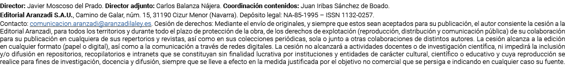 Director: Javier Moscoso del Prado  Director adjunto: Carlos Balanza Nájera  Coordinación contenidos: Juan Iribas Sán   