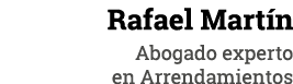 Rafael Martín Abogado experto en Arrendamientos