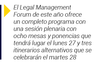  El Legal Management Forum de este año ofrece un completo programa con una sesión plenaria con ocho mesas y ponencias   