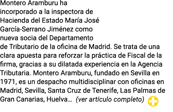 Montero Aramburu ha incorporado a la inspectora de Hacienda del Estado María José García-Serrano Jiménez como nueva s   