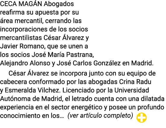 CECA MAGÁN Abogados reafirma su apuesta por su área mercantil, cerrando las incorporaciones de los socios mercantilis   
