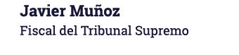 Javier Muñoz Fiscal del Tribunal Supremo