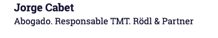 Jorge Cabet Abogado  Responsable TMT  Rödl & Partner