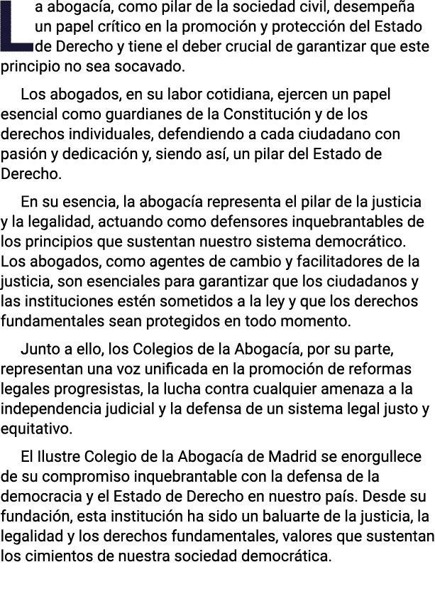 La abogacía, como pilar de la sociedad civil, desempeña un papel crítico en la promoción y protección del Estado de D   