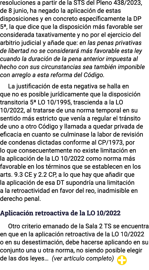 resoluciones a partir de la STS del Pleno 438 2023, de 8 junio, ha negado la aplicación de estas disposiciones y en c   