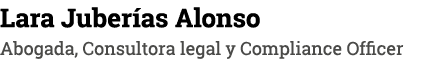 Lara Juberías Alonso Abogada, Consultora legal y Compliance Officer