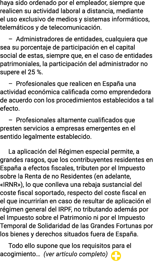 haya sido ordenado por el empleador, siempre que realicen su actividad laboral a distancia, mediante el uso exclusivo   