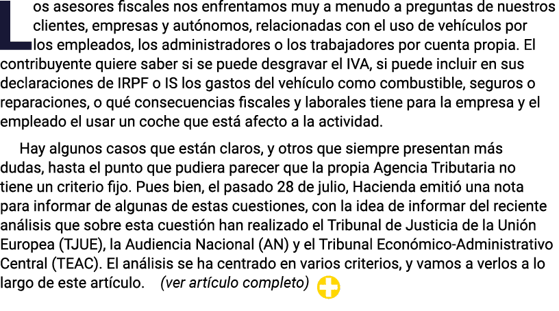 Los asesores fiscales nos enfrentamos muy a menudo a preguntas de nuestros clientes, empresas y autónomos, relacionad   