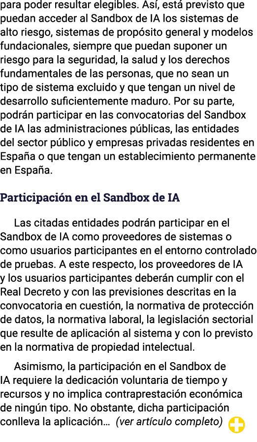 para poder resultar elegibles  Así, está previsto que puedan acceder al Sandbox de IA los sistemas de alto riesgo, si   