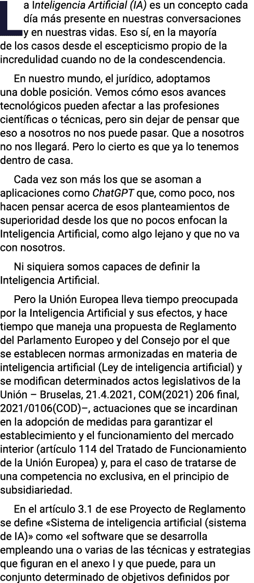 La Inteligencia Artificial (IA) es un concepto cada día más presente en nuestras conversaciones y en nuestras vidas     