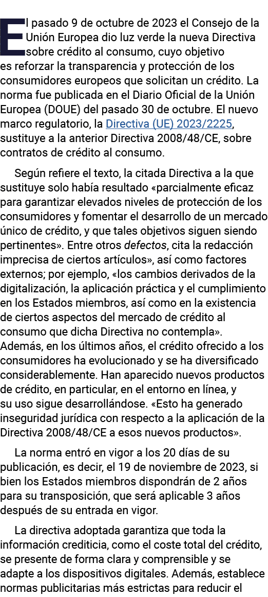 El pasado 9 de octubre de 2023 el Consejo de la Unión Europea dio luz verde la nueva Directiva sobre crédito al consu   