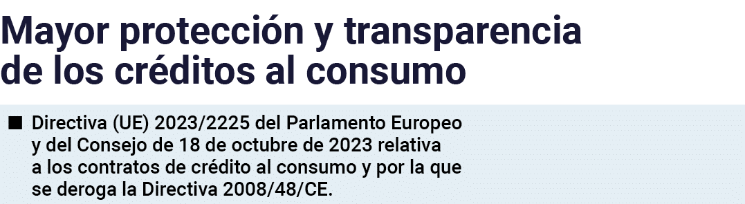 Mayor protección y transparencia de los créditos al consumo   Directiva (UE) 2023 2225 del Parlamento Europeo y del C   