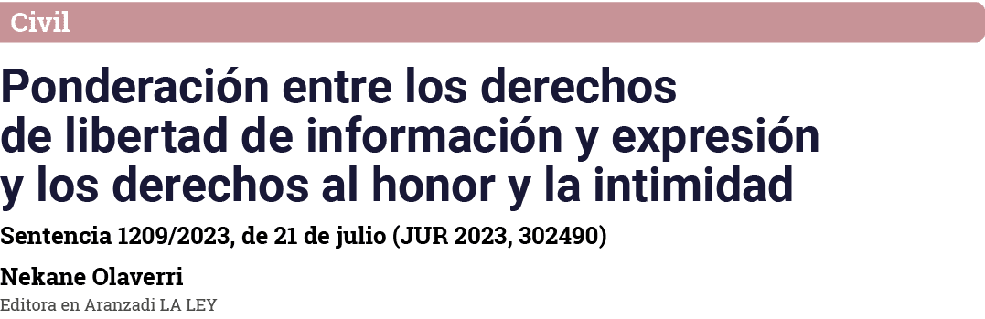 Civil Ponderación entre los derechos de libertad de información y expresión y los derechos al honor y la intimidad Se   