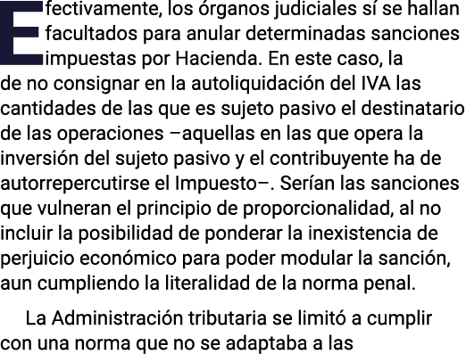 Efectivamente, los órganos judiciales sí se hallan facultados para anular determinadas sanciones impuestas por Hacien   