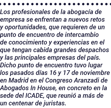 Los profesionales de la abogacía de empresa se enfrentan a nuevos retos y oportunidades, que requieren de un punto de   