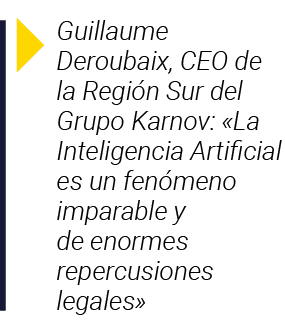  Guillaume Deroubaix, CEO de la Región Sur del Grupo Karnov:  La Inteligencia Artificial es un fenómeno imparable y d   