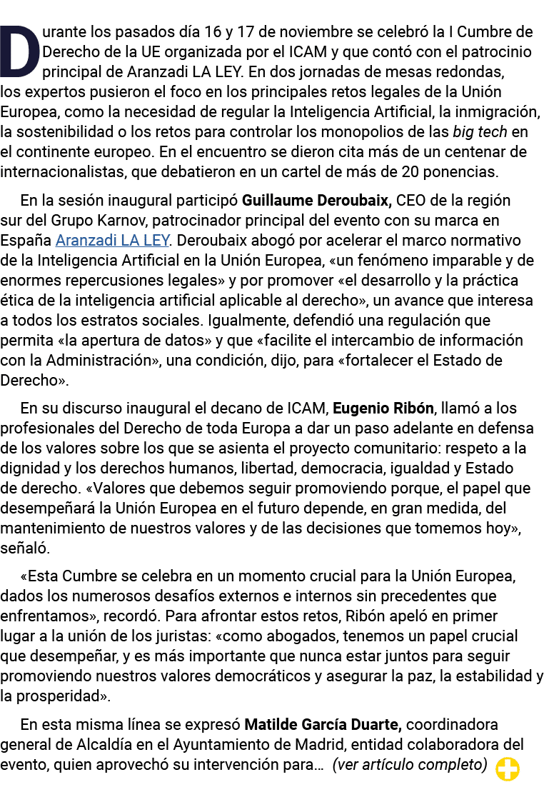 Durante los pasados día 16 y 17 de noviembre se celebró la I Cumbre de Derecho de la UE organizada por el ICAM y que    