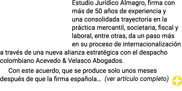 Estudio Jurídico Almagro, firma con más de 50 años de experiencia y una consolidada trayectoria en la práctica mercan   