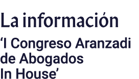 La información  I Congreso Aranzadi de Abogados In House 