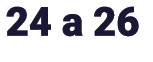 24 a 26