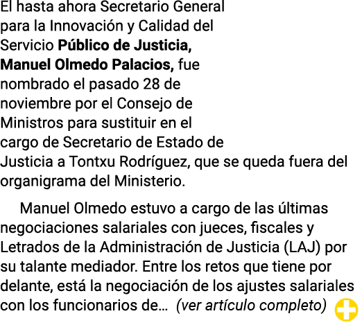 El hasta ahora Secretario General para la Innovación y Calidad del Servicio Público de Justicia, Manuel Olmedo Palaci   