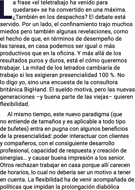 La frase  el teletrabajo ha venido para quedarse  se ha convertido en una máxima   También en los despachos  El debat   