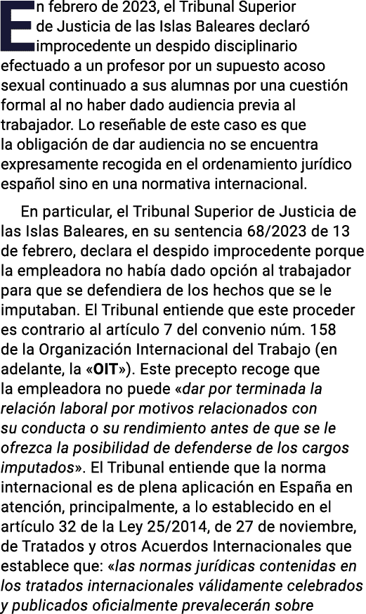 En febrero de 2023, el Tribunal Superior de Justicia de las Islas Baleares declaró improcedente un despido disciplina   