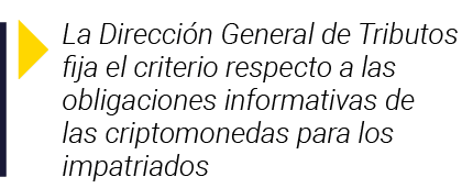  La Dirección General de Tributos fija el criterio respecto a las obligaciones informativas de las criptomonedas para   
