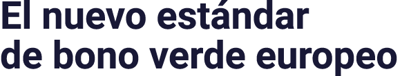 El nuevo estándar de bono verde europeo