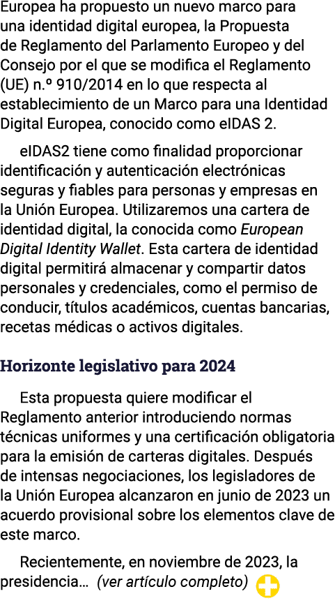 Europea ha propuesto un nuevo marco para una identidad digital europea, la Propuesta de Reglamento del Parlamento Eur   