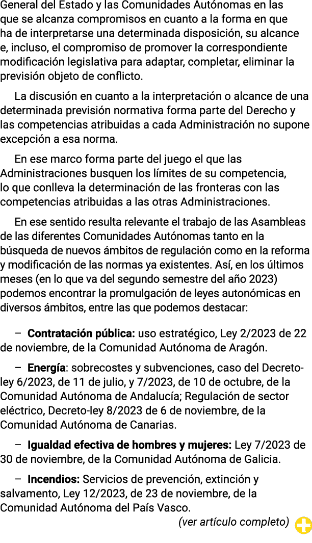 General del Estado y las Comunidades Autónomas en las que se alcanza compromisos en cuanto a la forma en que ha de in   