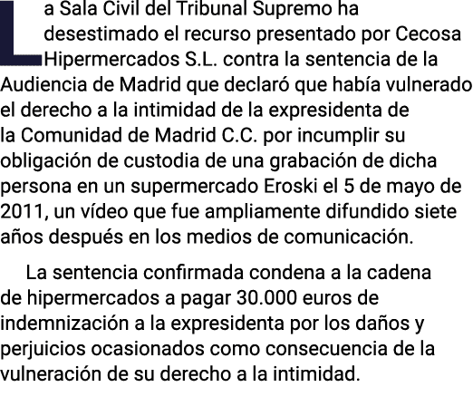 La Sala Civil del Tribunal Supremo ha desestimado el recurso presentado por Cecosa Hipermercados S L  contra la sente   