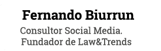 Fernando Biurrun Consultor Social Media  Fundador de Law&Trends