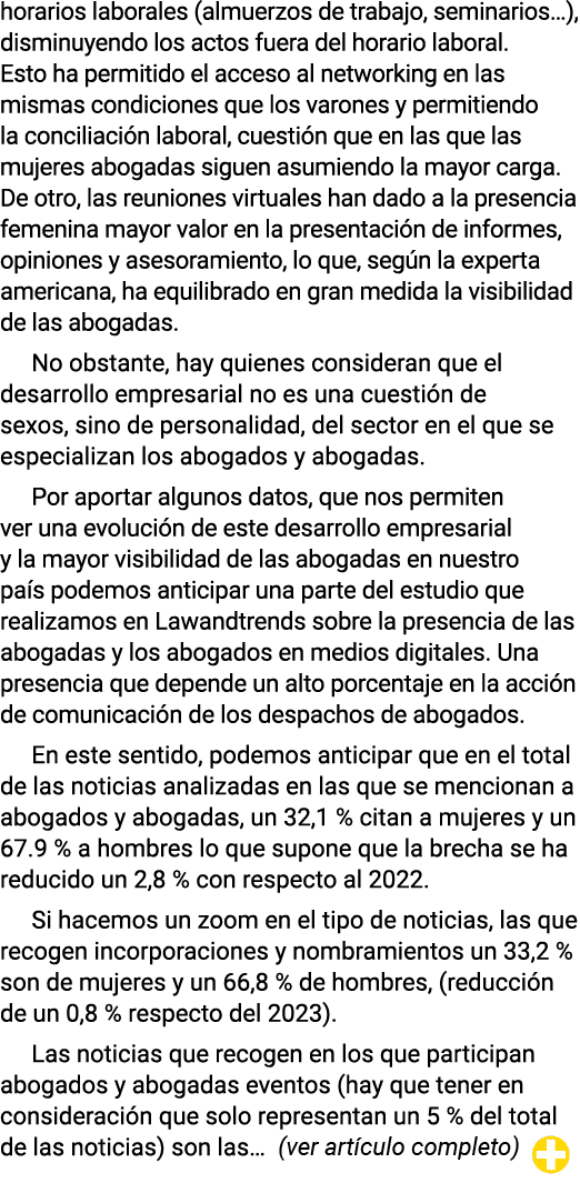 horarios laborales (almuerzos de trabajo, seminarios ), disminuyendo los actos fuera del horario laboral  Esto ha per   